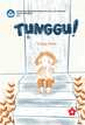 Tunggu!
